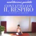 Contatto con il respiro - Meditazione guidata - Allentare la tensione - video Yoga con Giusi